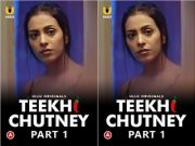 Teekhi Chutney – Part 1 Episode 2